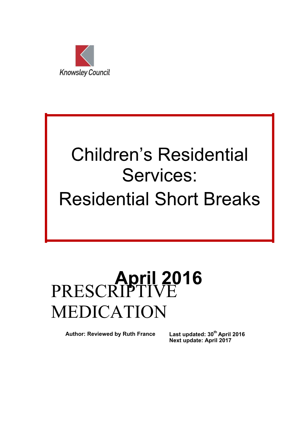 CHILDREN S RESIDENTIAL SERVICES: Residential Short Breaks