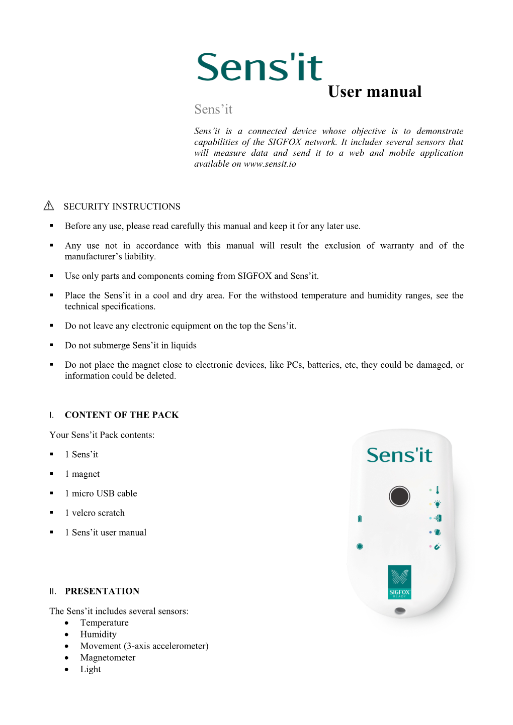 Sens It Is a Connected Device Whose Objective Is to Demonstrate Capabilities of the SIGFOX