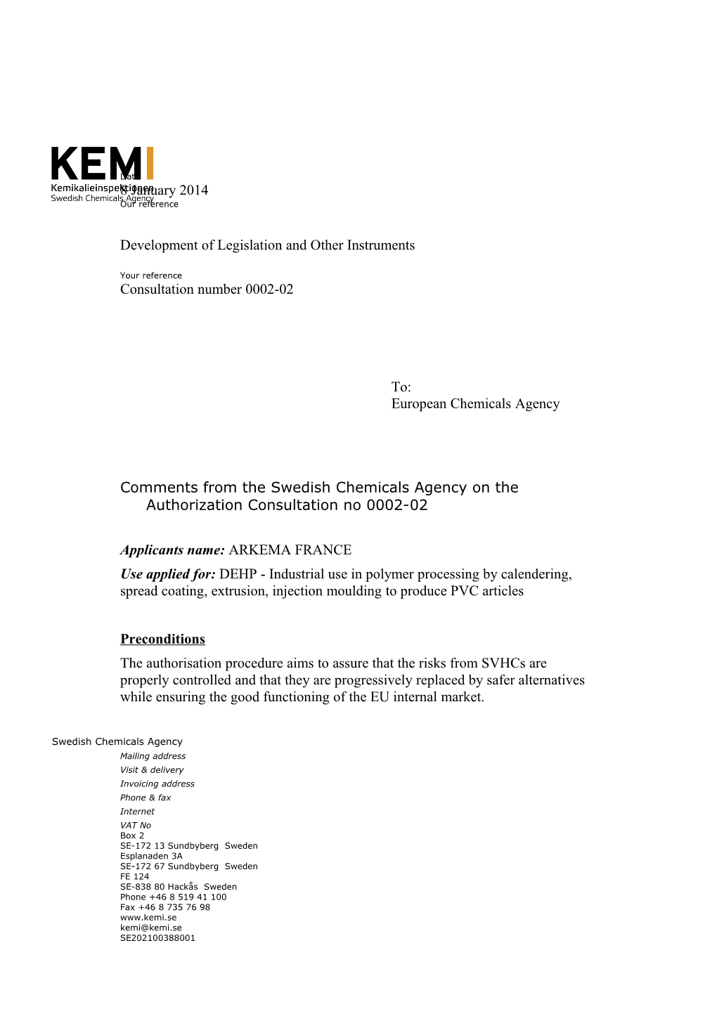 Comments from the Swedish Chemicals Agency on the Authorization Consultation No 0002-02