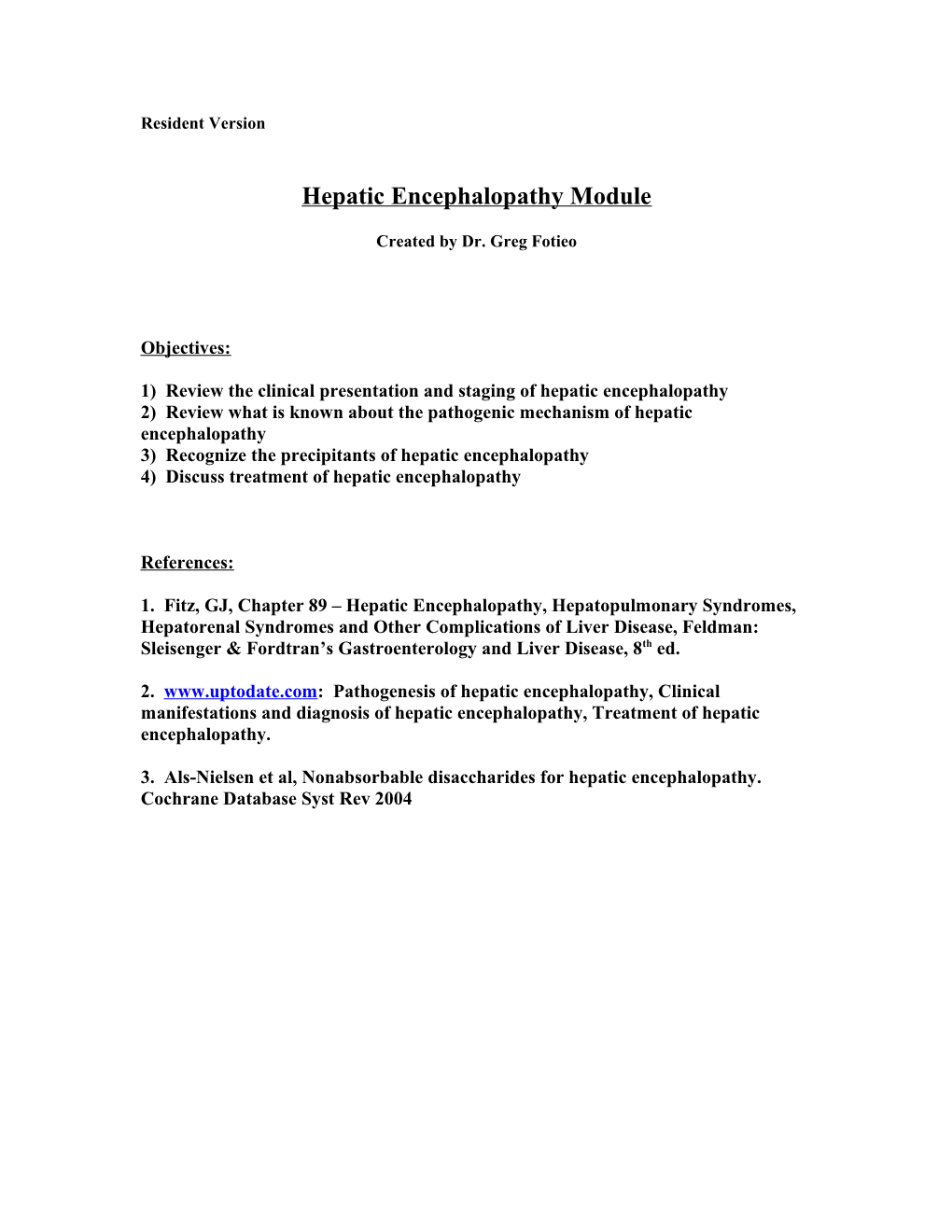 1) Review the Clinical Presentation and Staging of Hepatic Encephalopathy