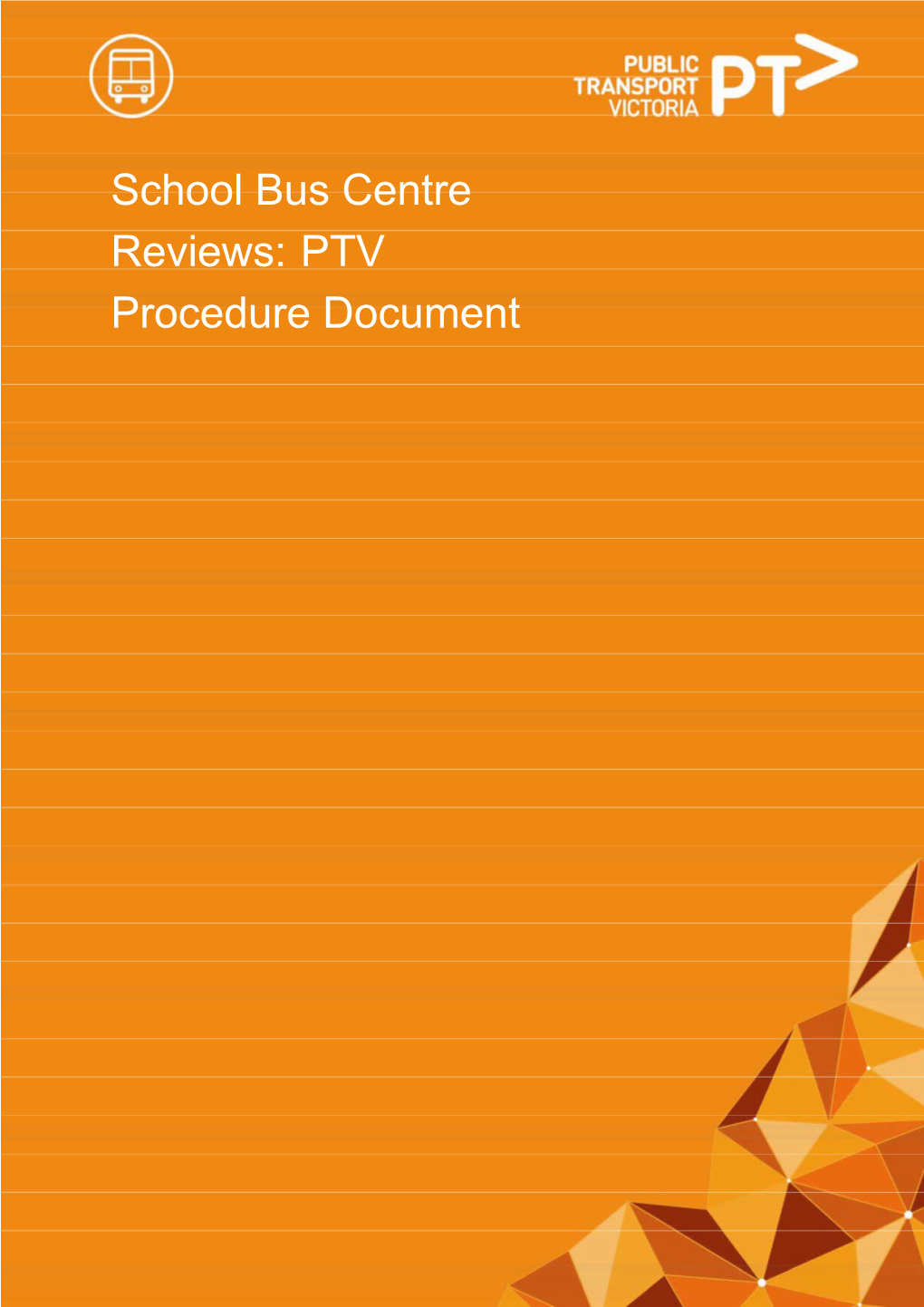 School Bus Centre Reviews - PTV Procedure Document