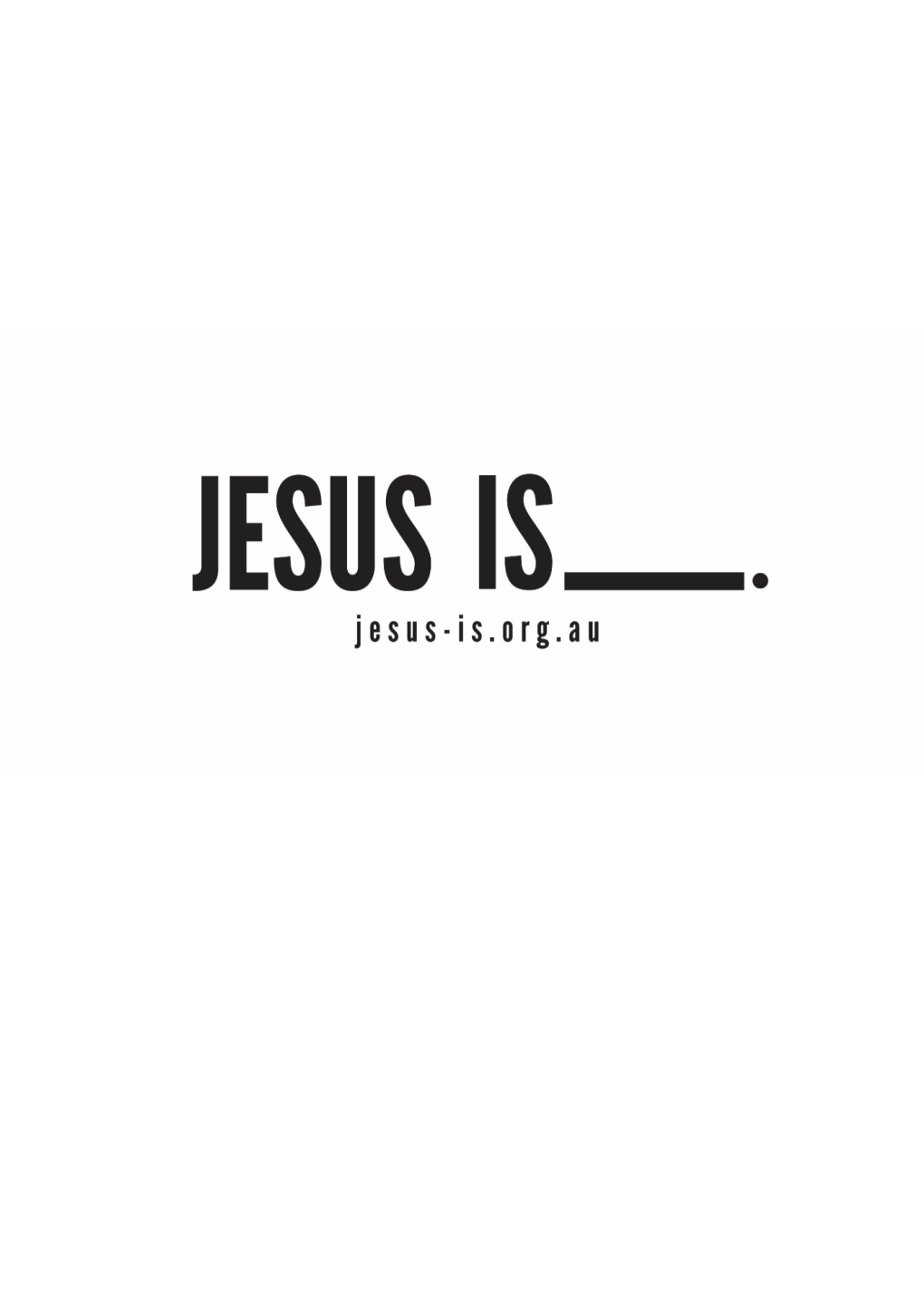 How Would You Finish This Sentence: Jesus Is___?