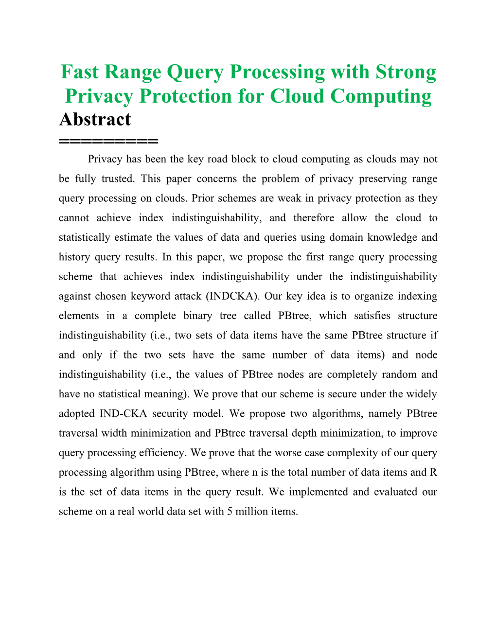 Fast Range Query Processing with Strong Privacy Protection for Cloud Computing
