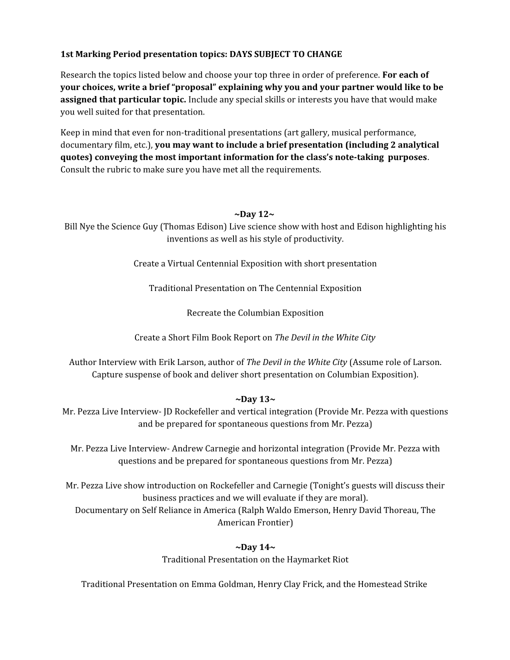 1St Marking Period Presentation Topics: DAYS SUBJECT to CHANGE