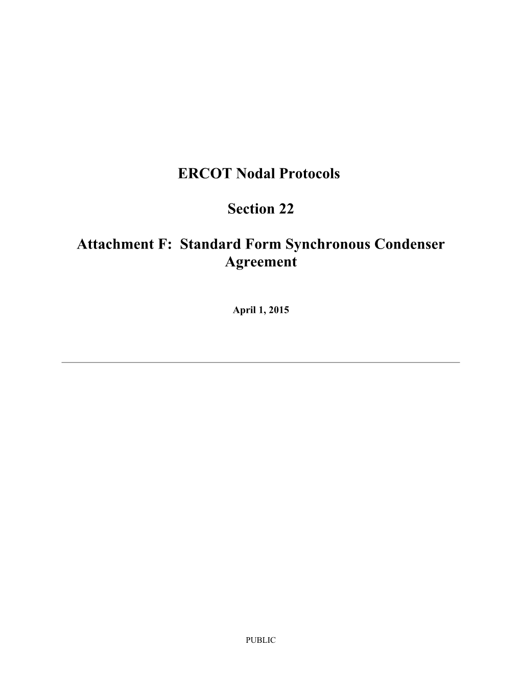 Attachment F: Standard Form Synchronous Condenser Agreement
