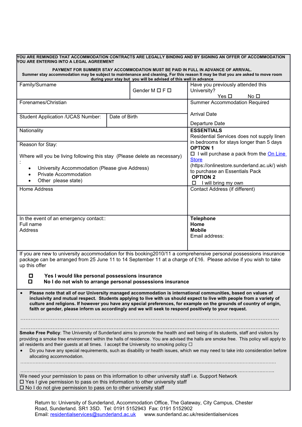 University Accommodation (Please Give Address)