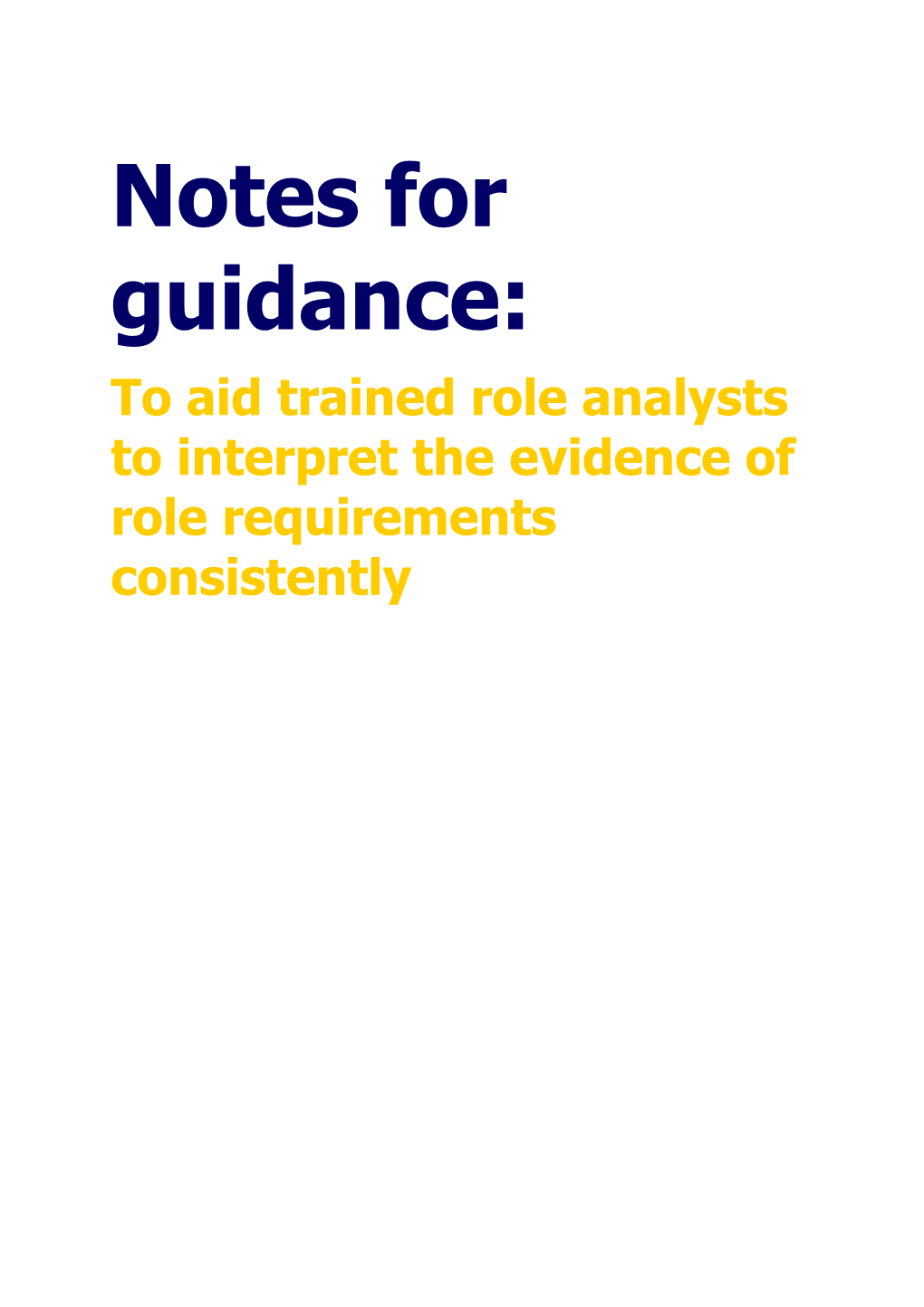 To Aid Trained Role Analysts to Interpret the Evidence of Role Requirements Consistently