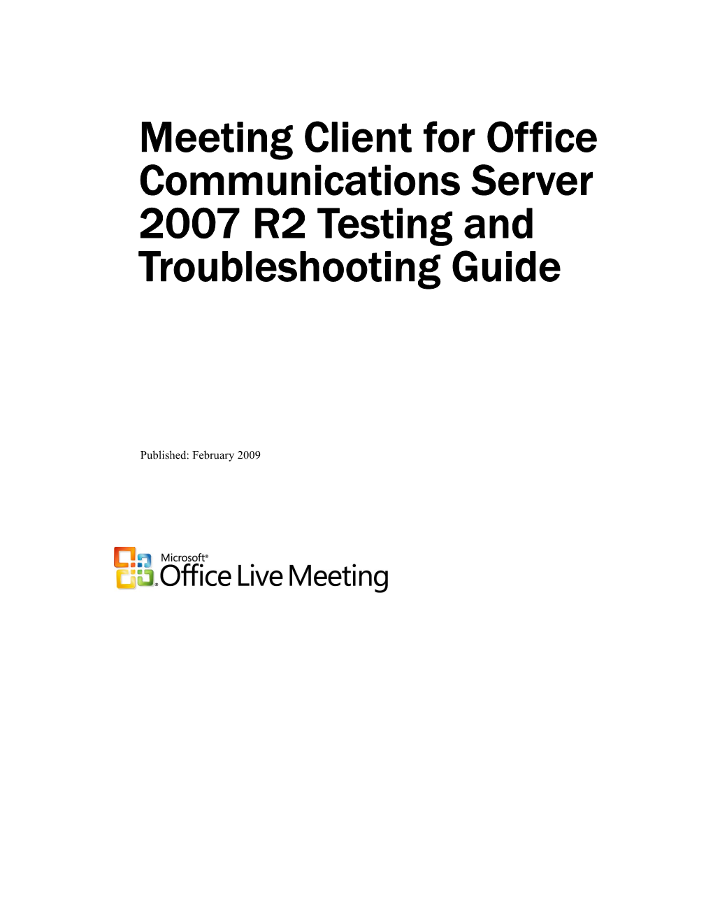 Meeting Client for Office Communications Server 2007 R2 Testing and Troubleshooting Guide