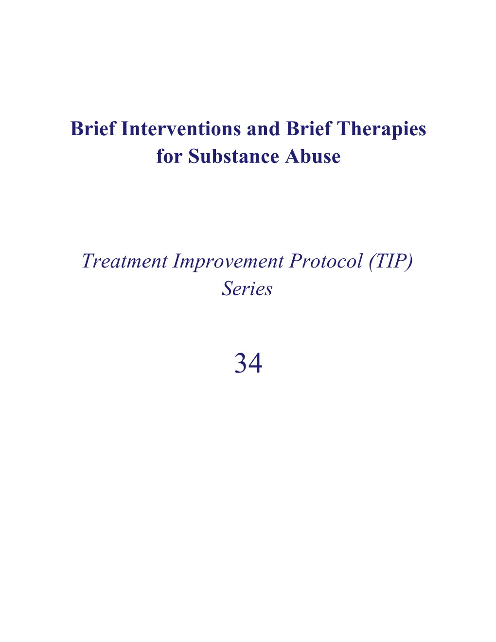 Brief Interventions and Brief Therapies for Substance Abuse