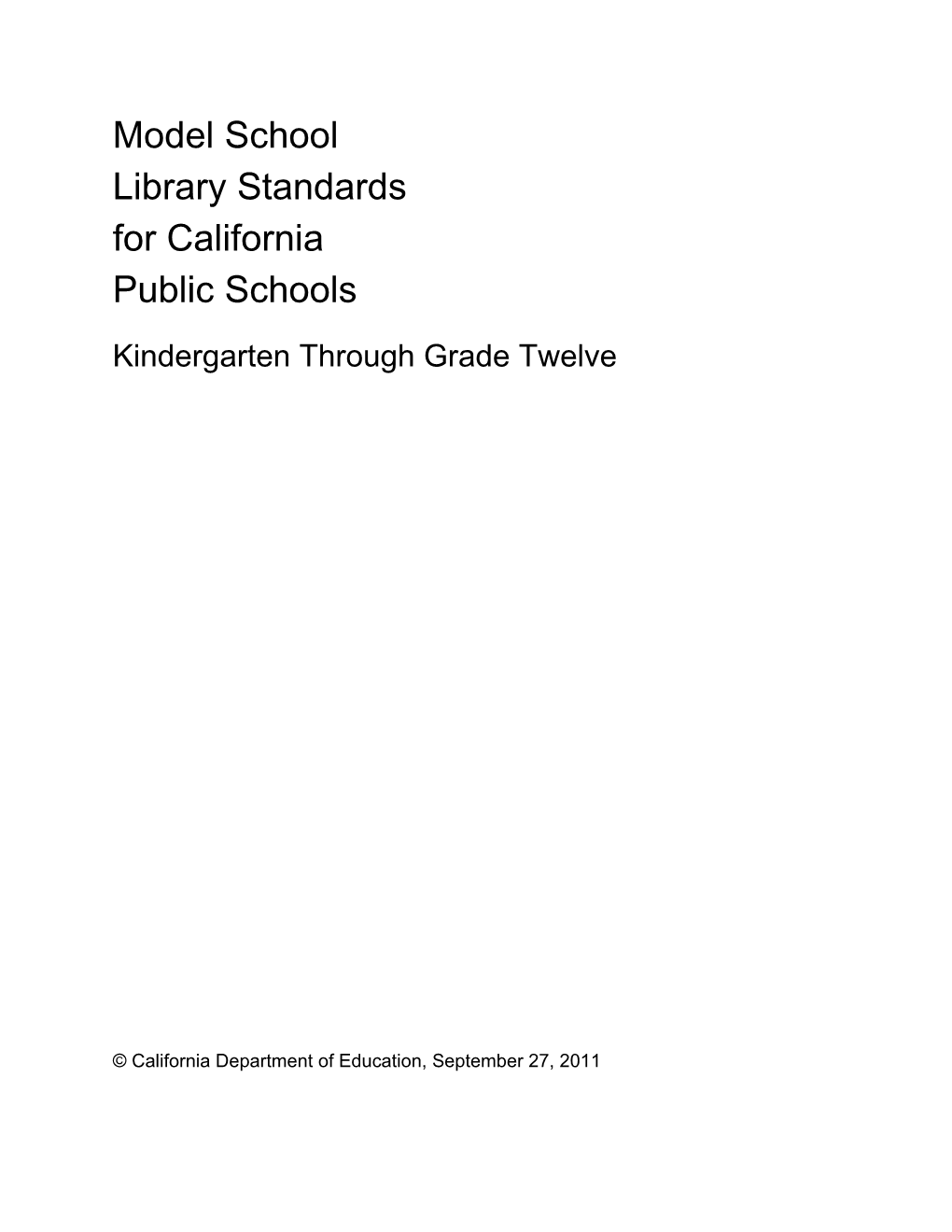 2011 School Library Standards - Curriculum Frameworks (CA Dept of Education)