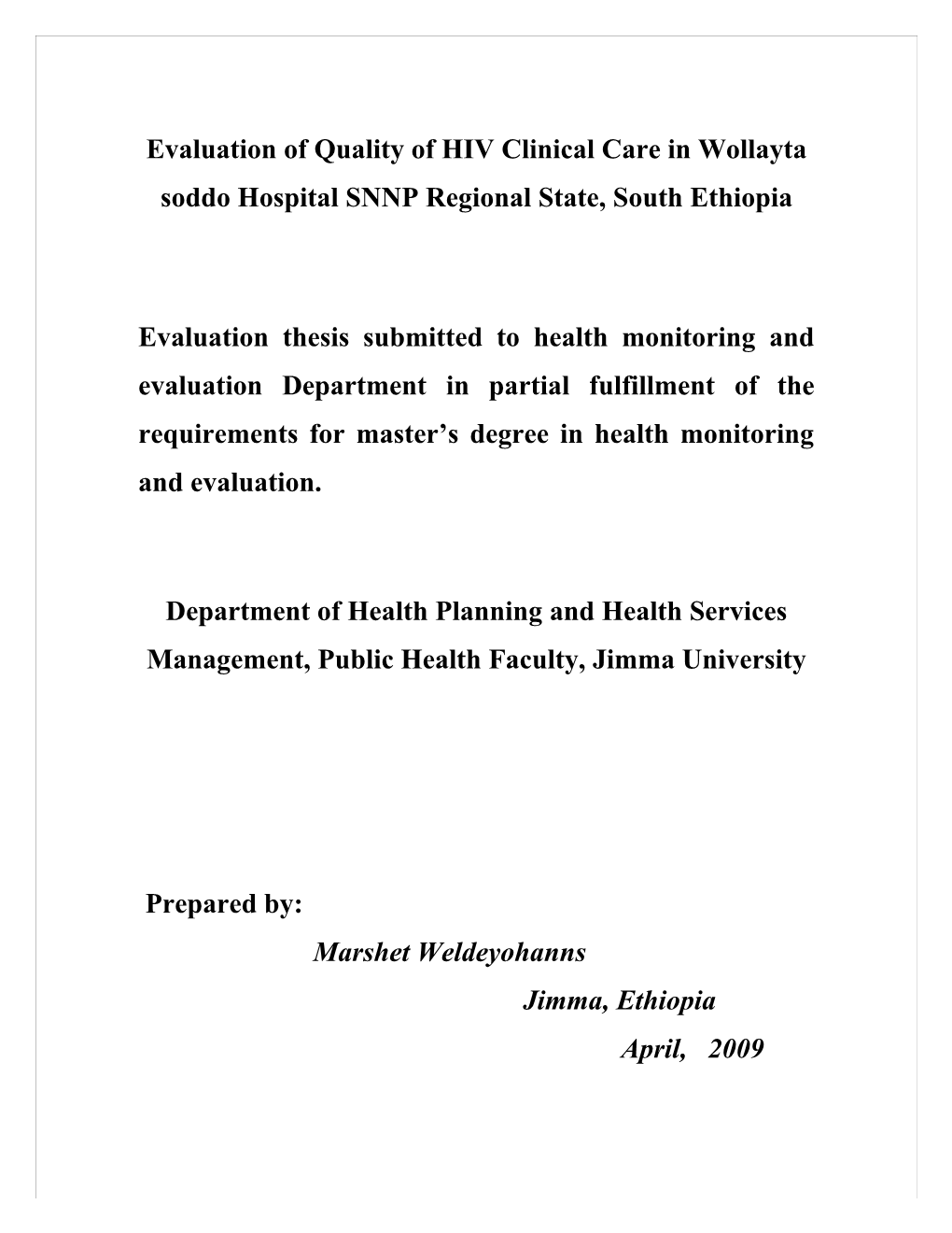 Process Evaluation of Quality of HIV Clinical Care in Wollayta Soddo Hospital