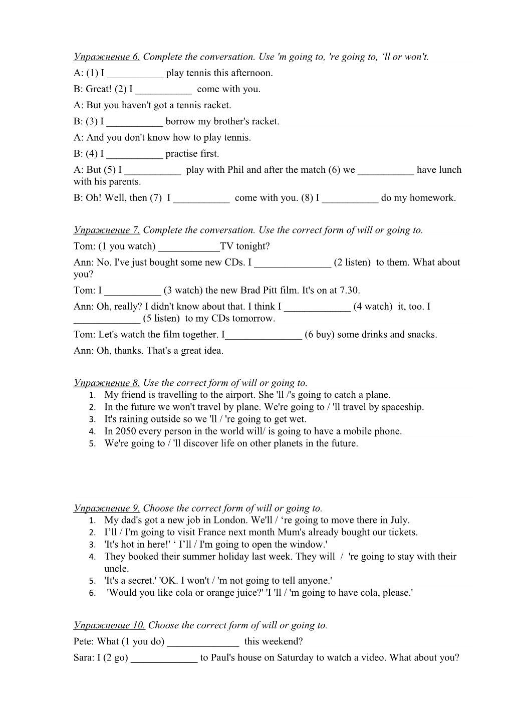 Упражнение 6.Complete the Conversation. Use 'M Going To, 'Re Going To, Ll Or Won't