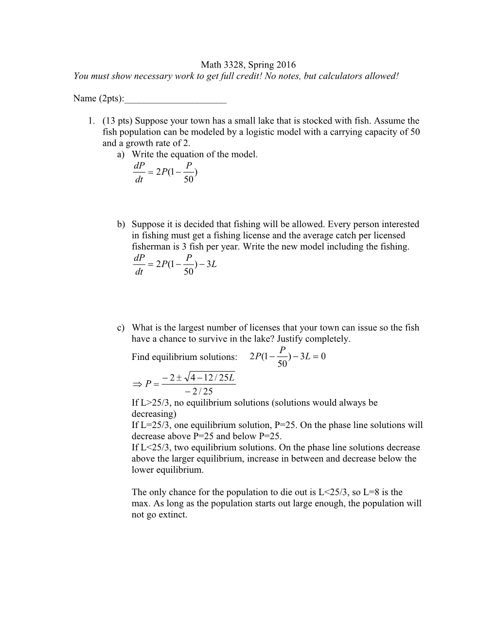 You Must Show Necessary Work to Get Full Credit! No Notes, but Calculators Allowed!