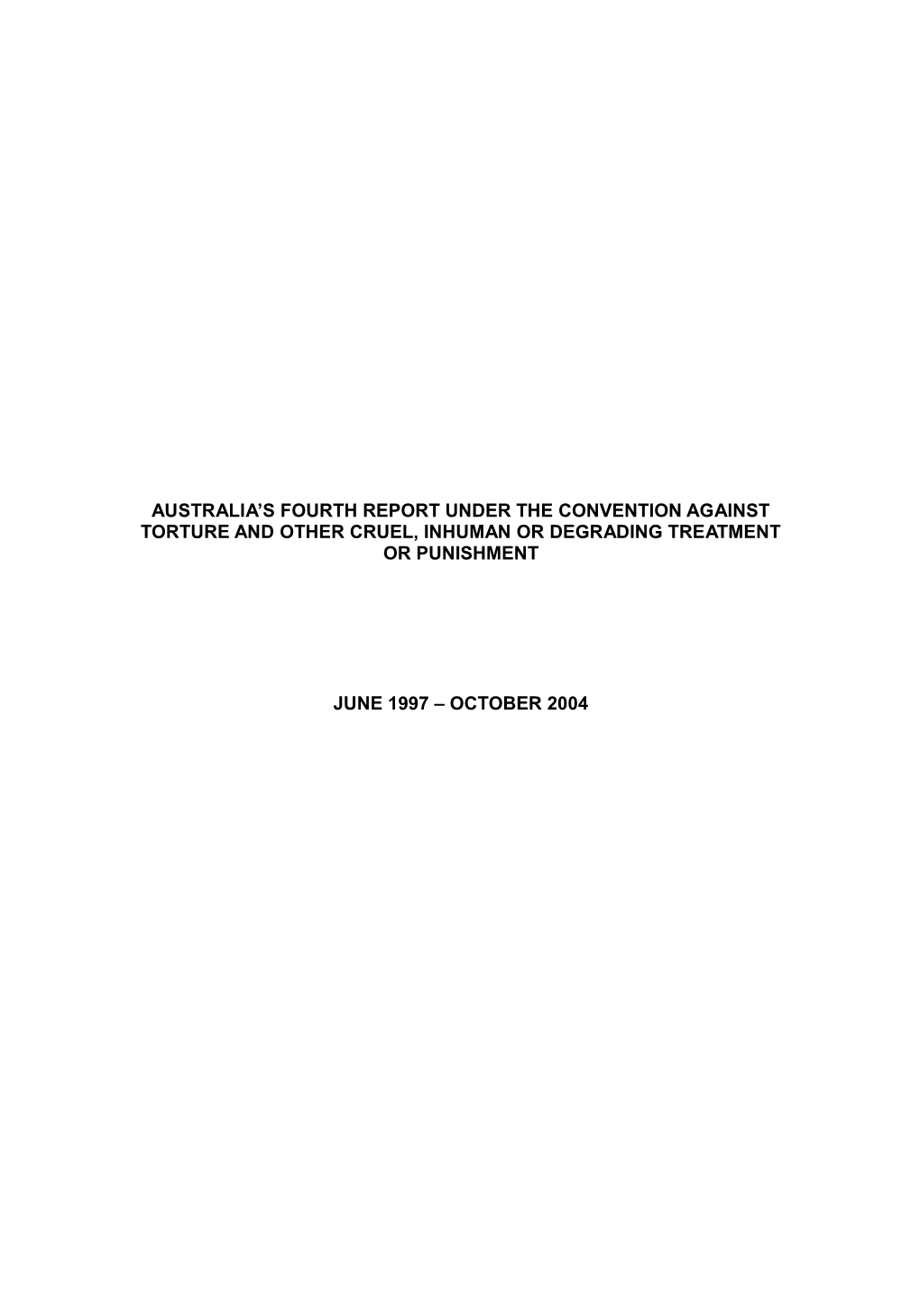 Australia S Fourth Report Under the Convention Against Torture and Other Cruel, Inhuman