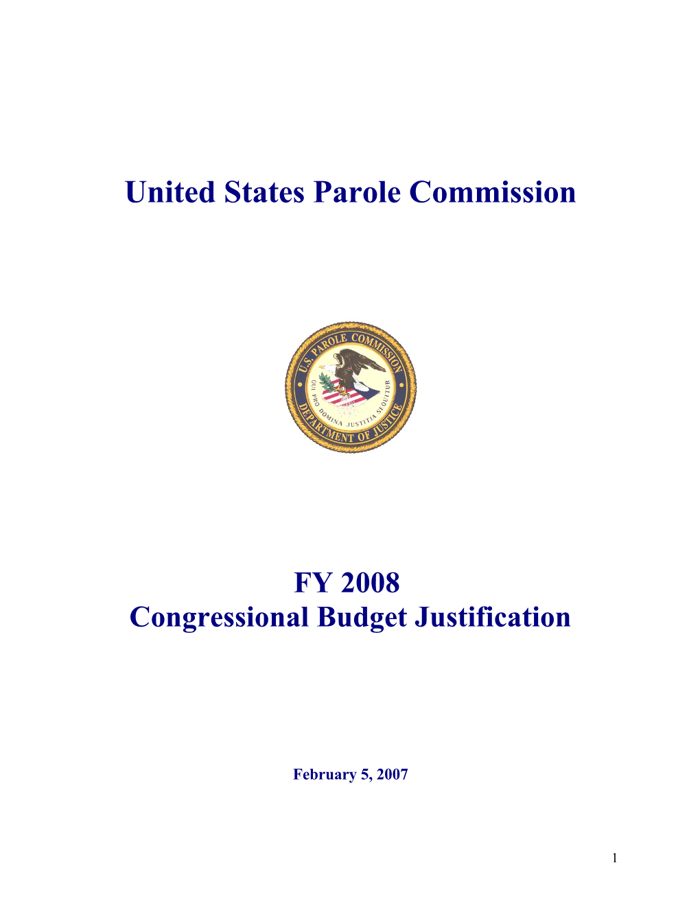 The FY 2001 Budget Request for the United States Parole Commission (USPC) Is $9,183,000