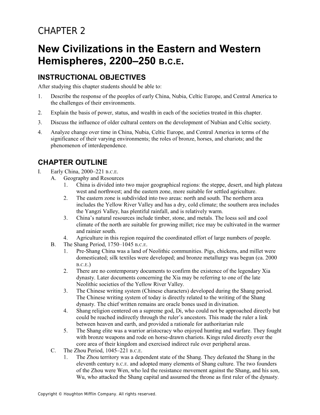 Chapter 3: New Civilizations in the Eastern and Western Hemispheres, 2200 250 B.C.E. 19