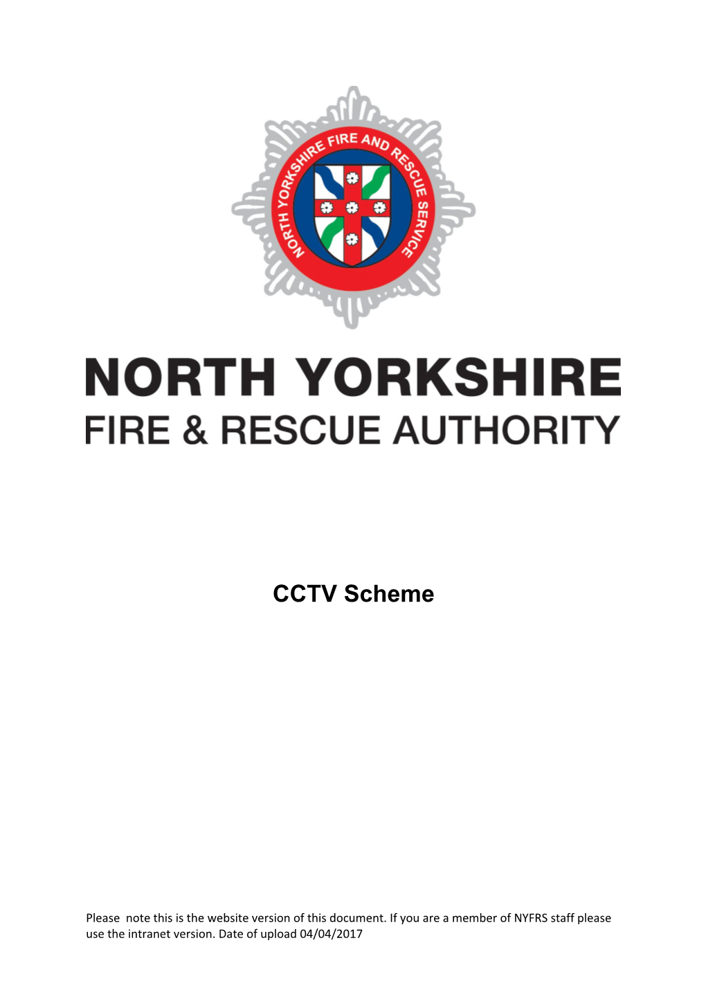 NYFRS Own and Operate CCTV Systems for the Purpose Of