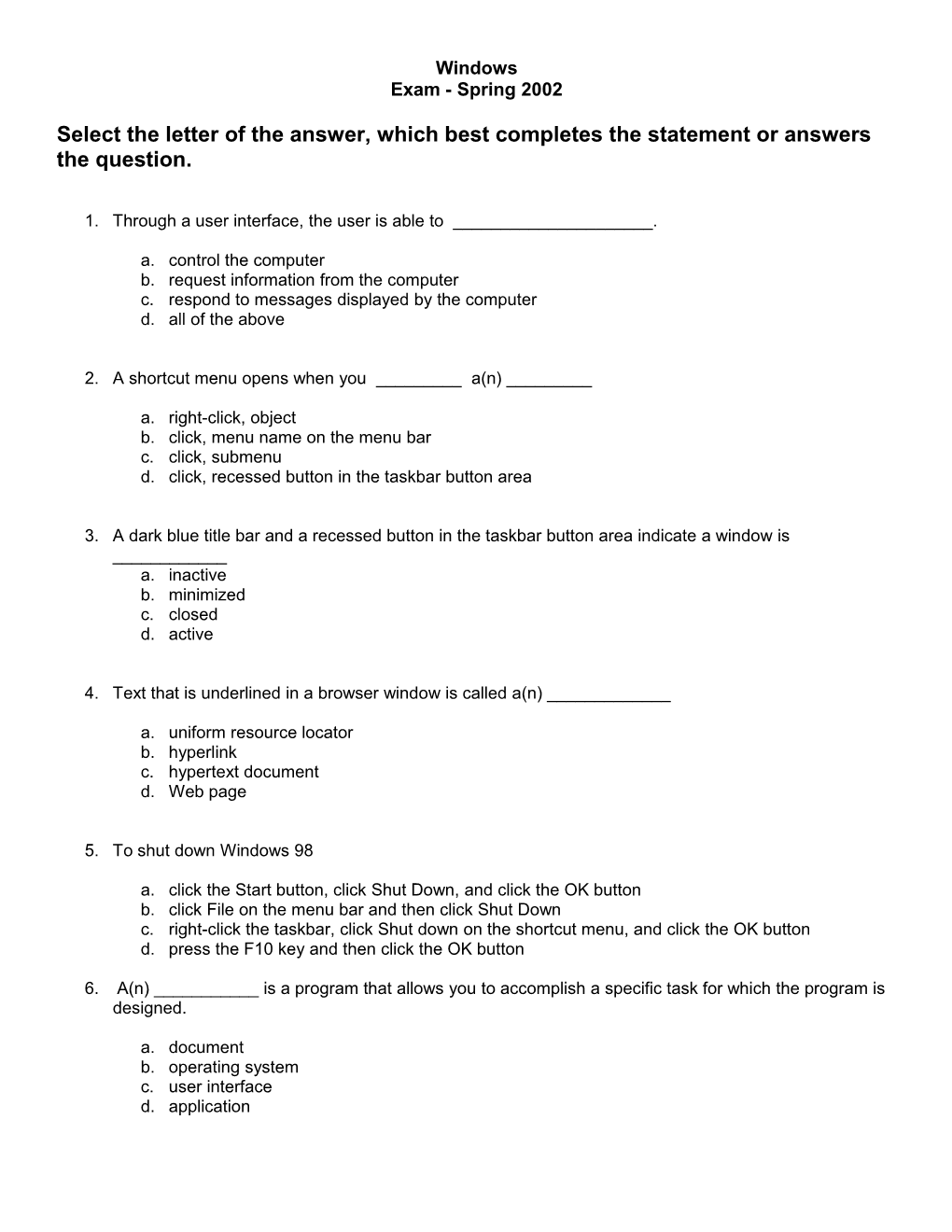 Select the Letter of the Answer Which Best Completes the Statement Or Answers the Question