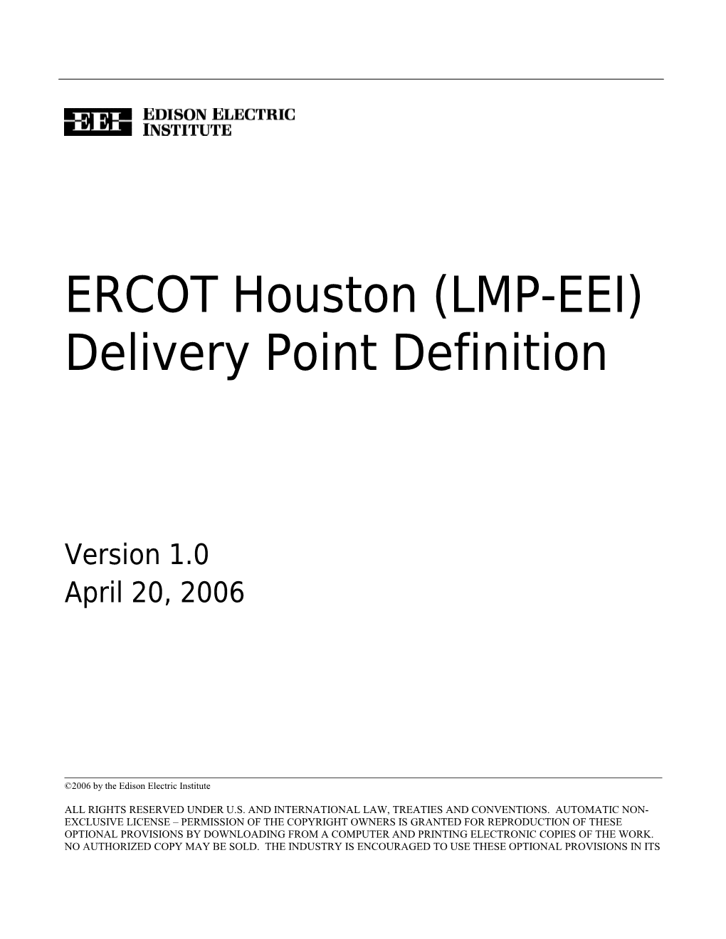ERCOT Houston (LMP-EEI) Delivery Point Definition, Version 1.0, 4/20/061