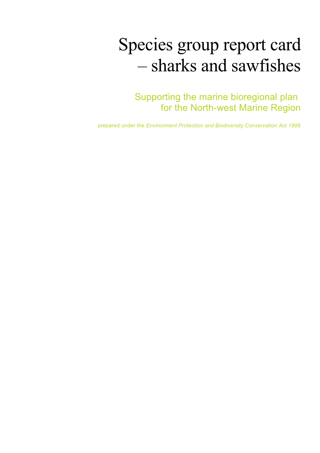 Species Group Report Card - Sharks and Sawfishes- Supporting the Marine Bioregional Plan