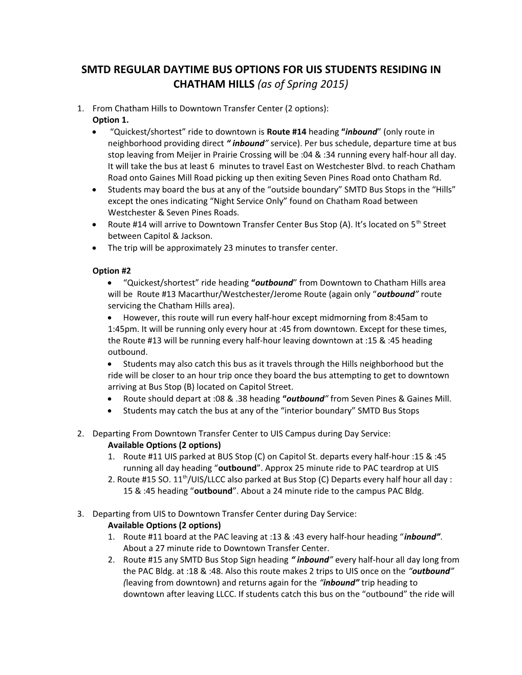 SMTD Regular DAYTIME Bus Options for UIS Students RESIDING in Chatham Hills (As of Spring 2015)