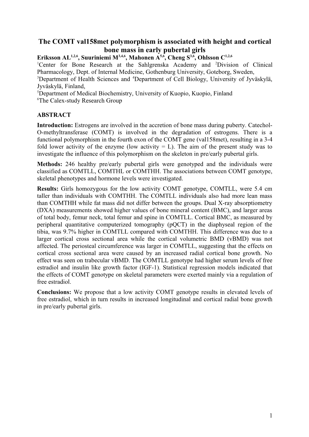 The COMT Val158met Polymorphism Is Associated with Height and Cortical Bone Mass in Early