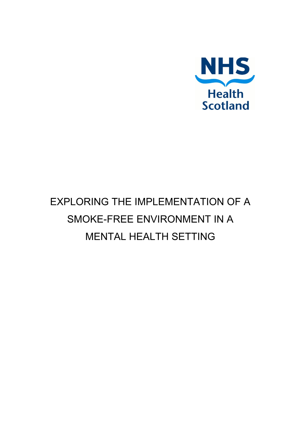 Exploring the Implementation of a Smoke-Free Environment in a Mental Health Setting