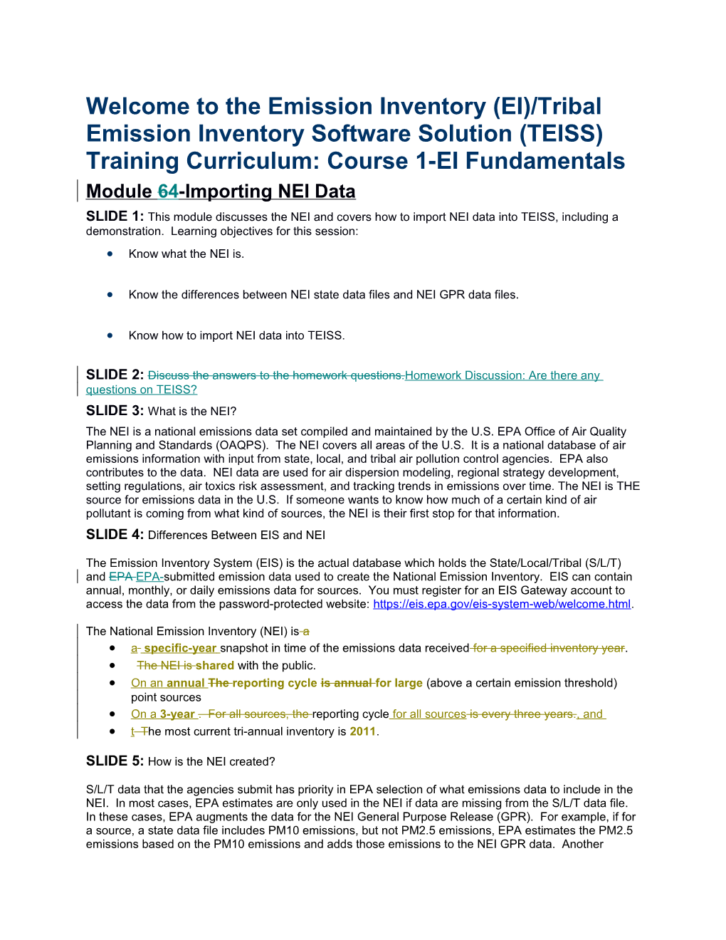 Welcome to the Emission Inventory (EI)/Tribal Emission Inventory Software Solution (TEISS) s1