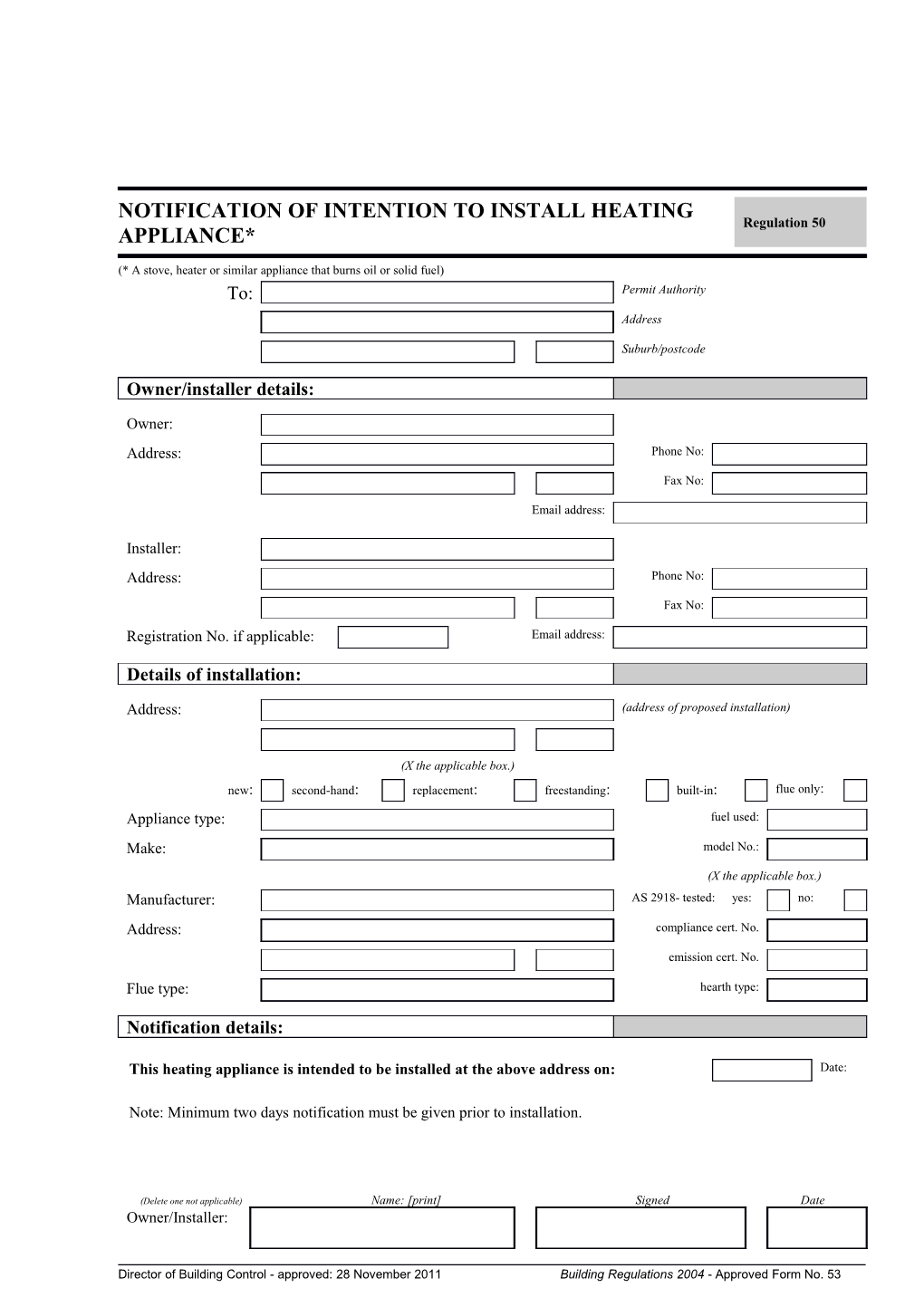 Note: Minimum Two Days Notification Must Be Given Prior to Installation