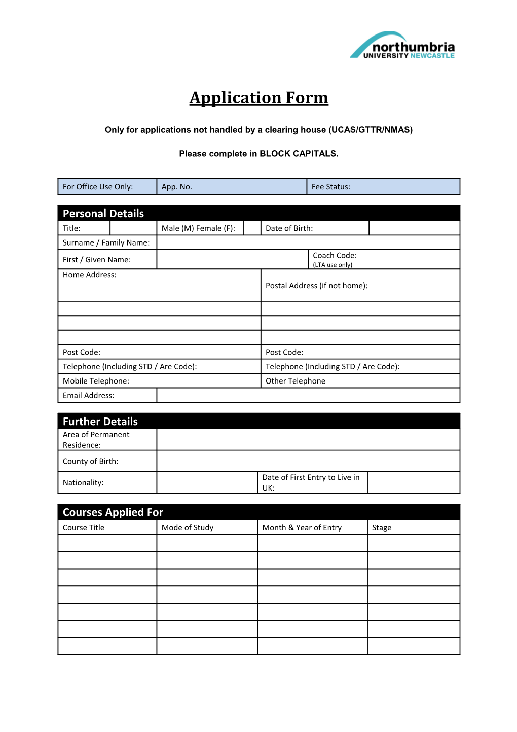 Only for Applications Not Handled by a Clearing House (UCAS/GTTR/NMAS)