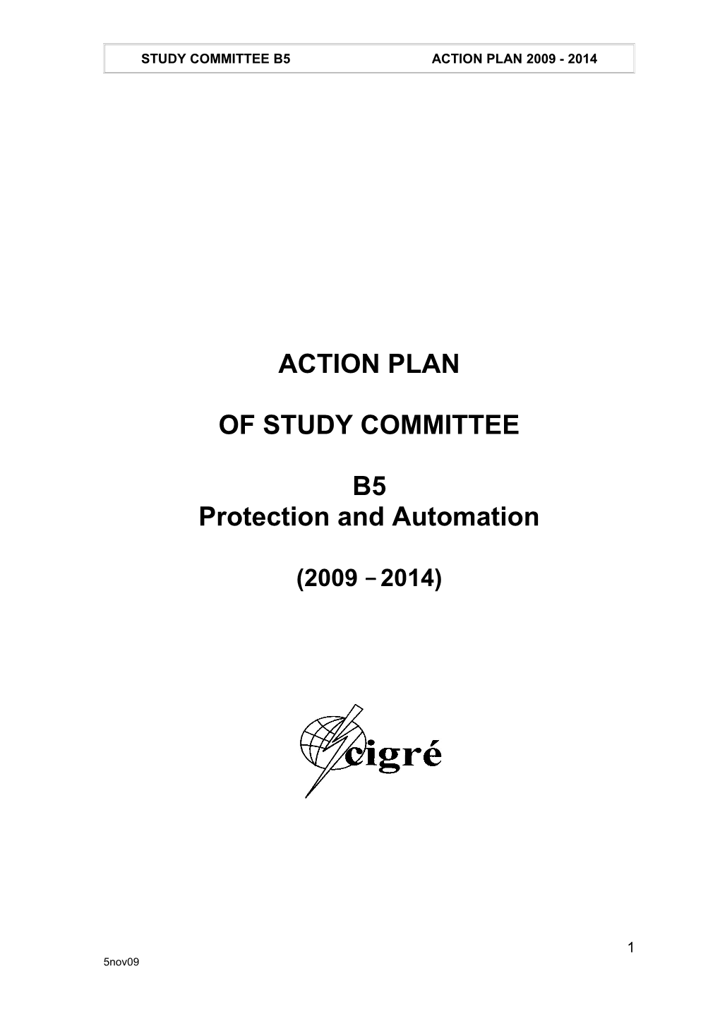 Study Committee B5action Plan 2009 - 2014