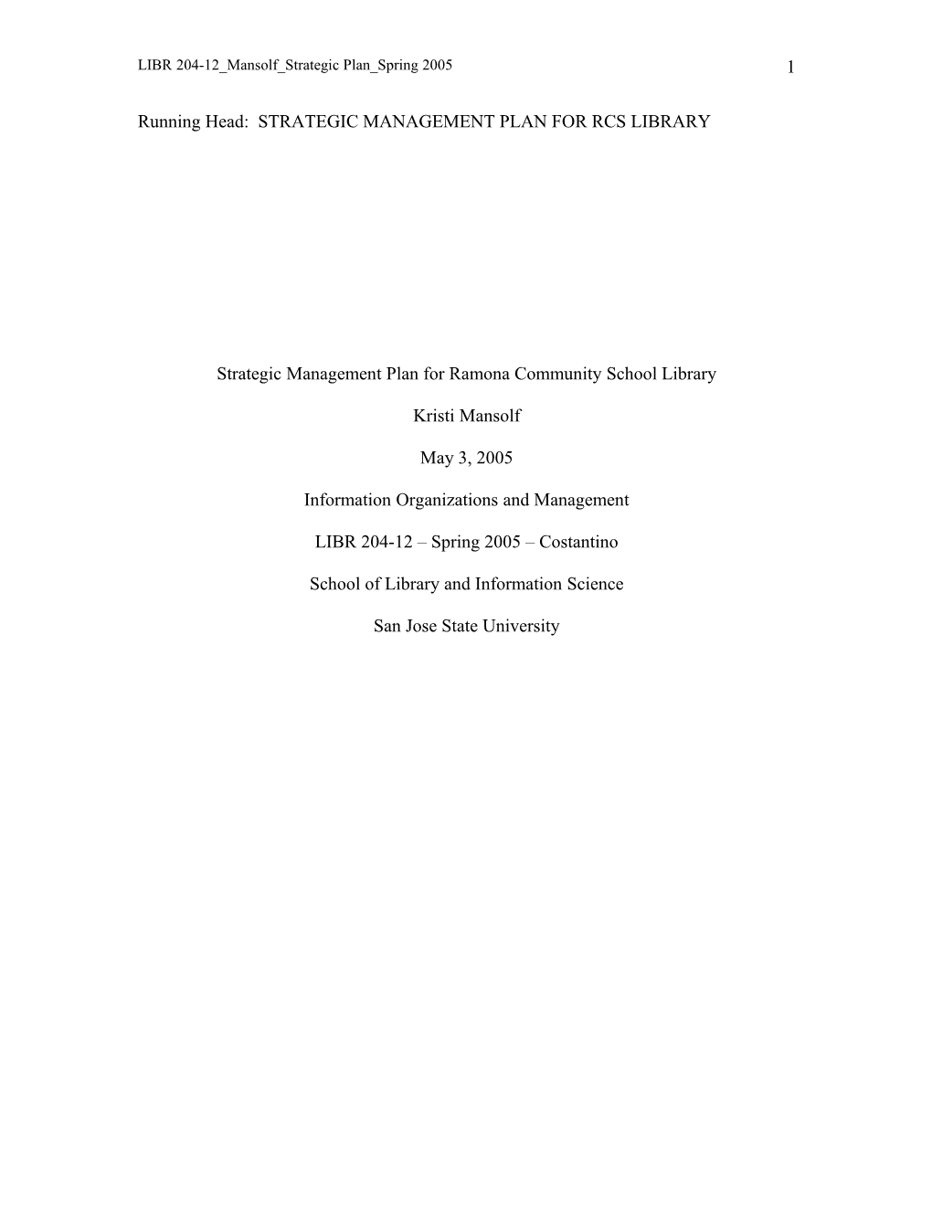 LIBR 204-12 Mansolf Strategic Management Plan Spring 2005
