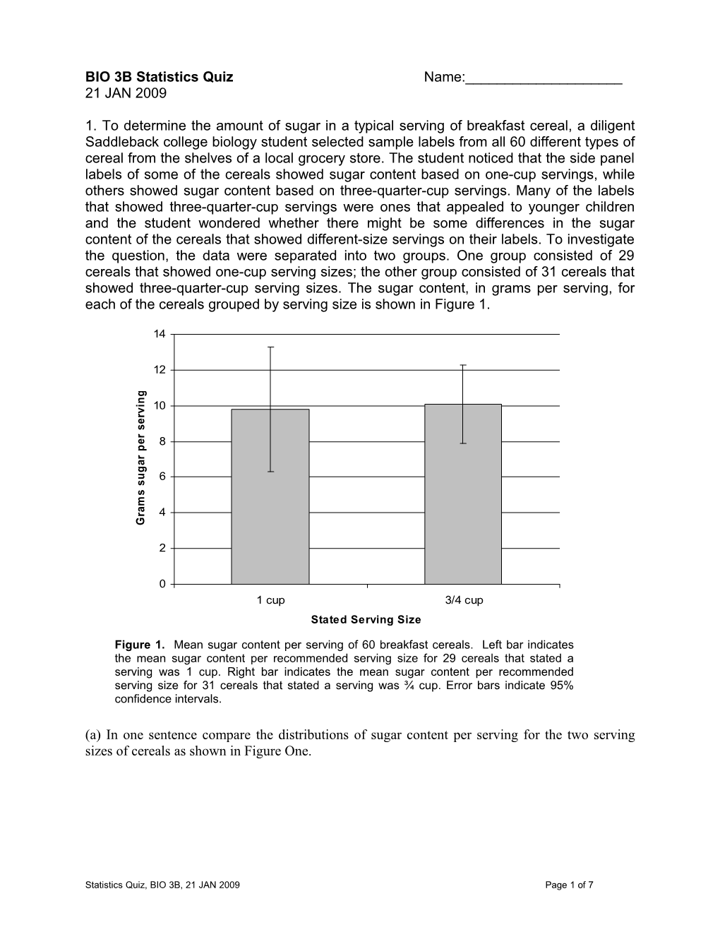 To Determine the Amount of Sugar in a Typical Serving of Breakfast Cereal, a Student Randomly