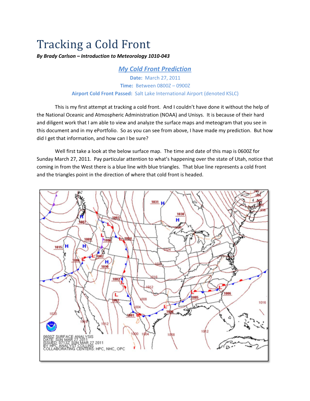 By Brady Carlson Introduction to Meteorology 1010-043