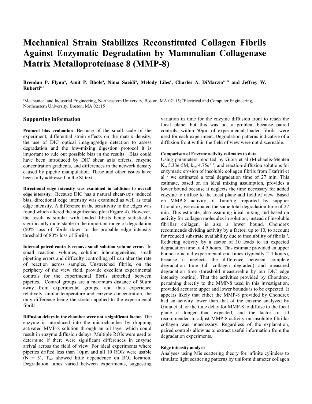 Mechanical Strain Stabilizes Reconstituted Collagen Fibrilsagainst Enzymatic Degradation