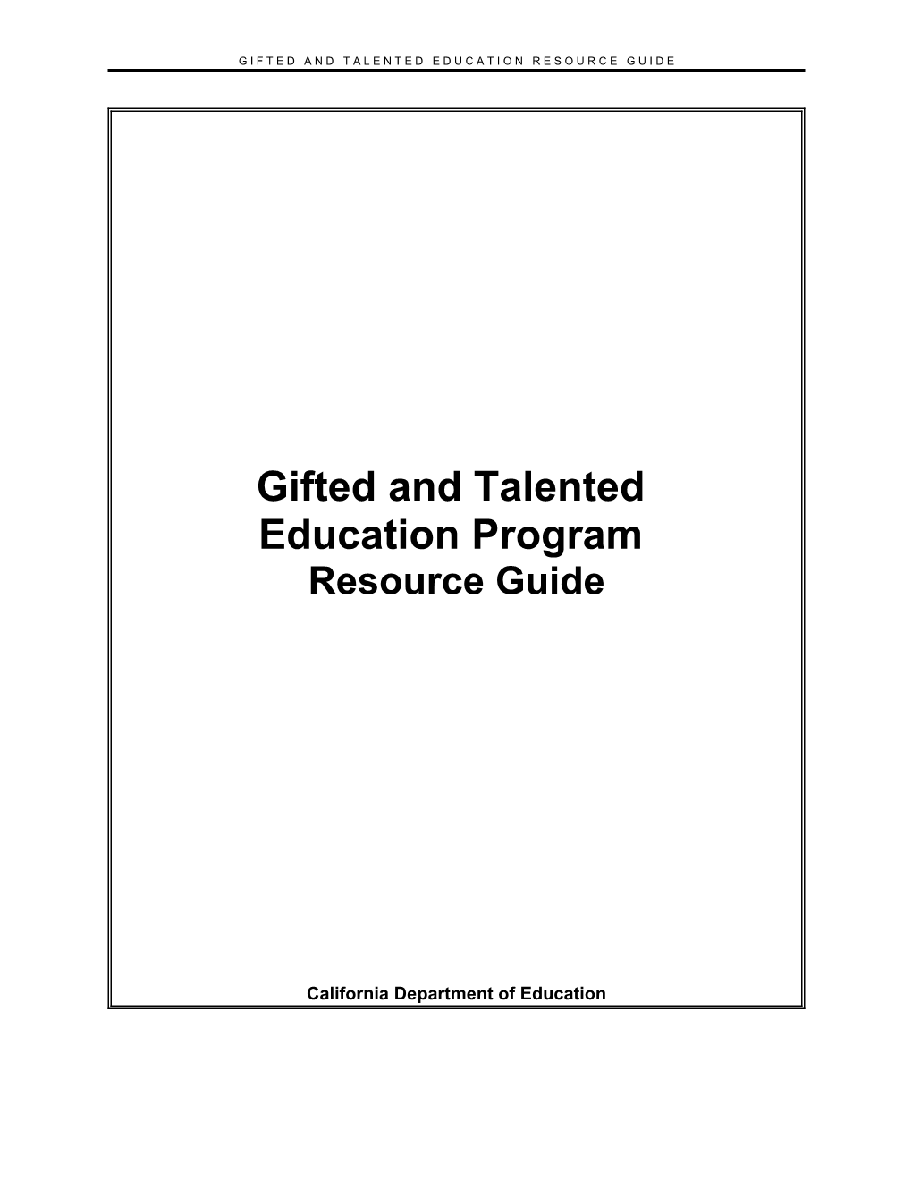 Resource Guide - Gifted & Talented Education (CA Dept of Education)