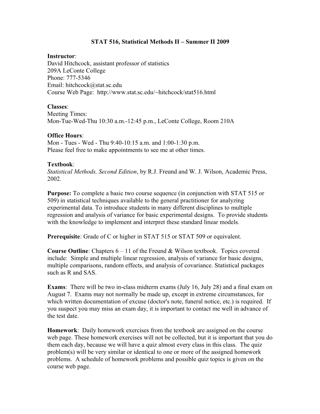 STAT 516, Statistical Methods II Summer II 2009