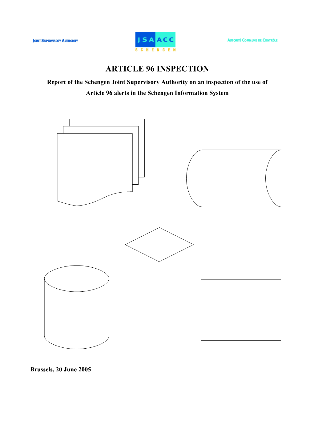 Report of the Schengen Joint Supervisory Authority on an Inspection of the Use Of