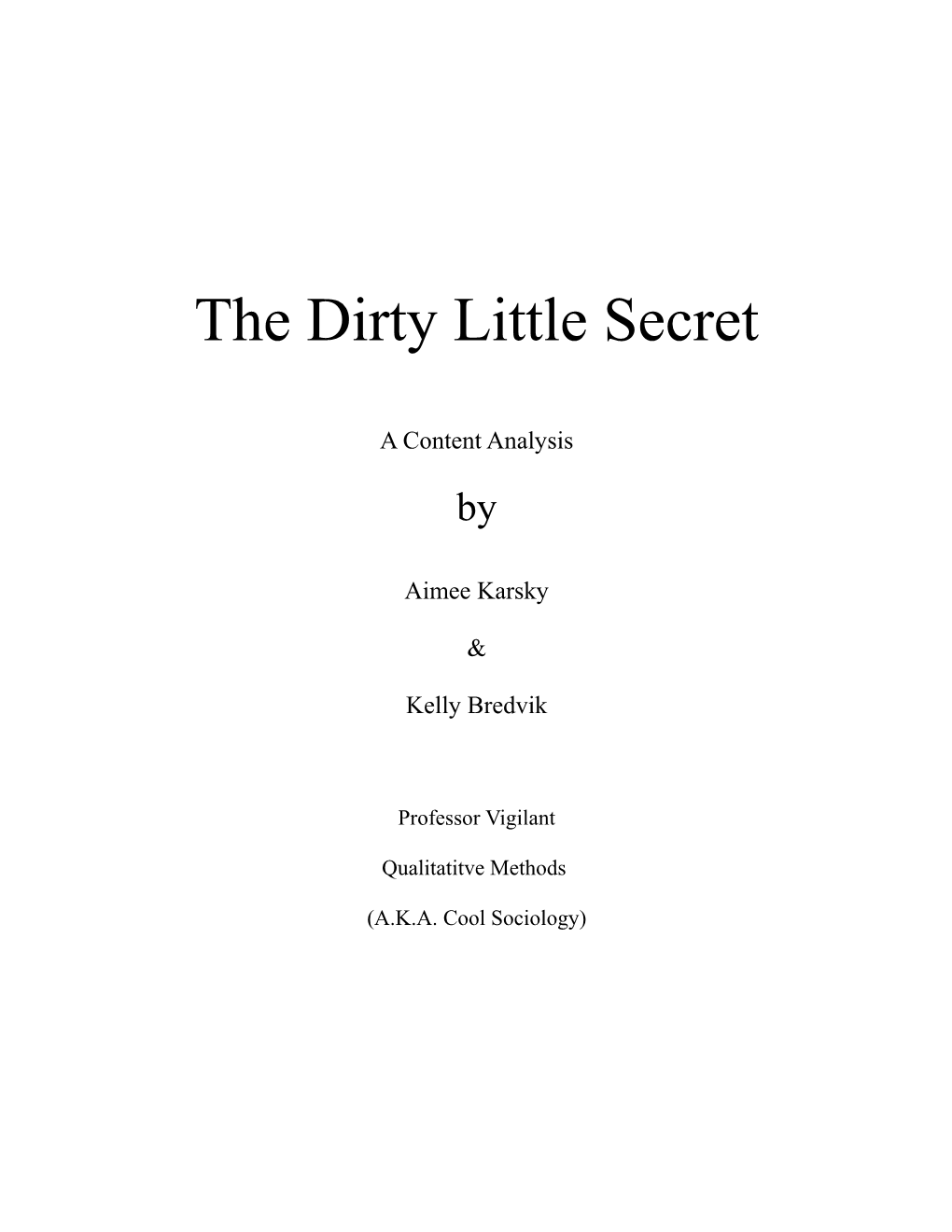 The Dirty Little Secret