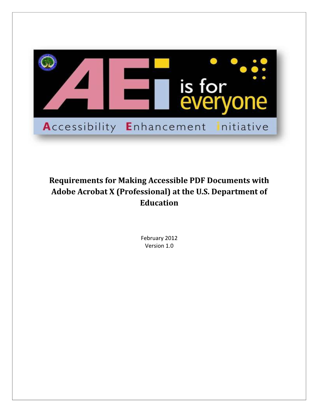 Accessibility Enhancement Initiative (AEI): Adobe Acrobat X Accessibility Requirements