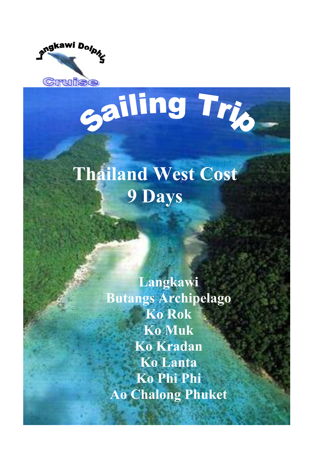 Trip from Langkawi to Ao Chalong Phuketthailand with LIBRAN SONG