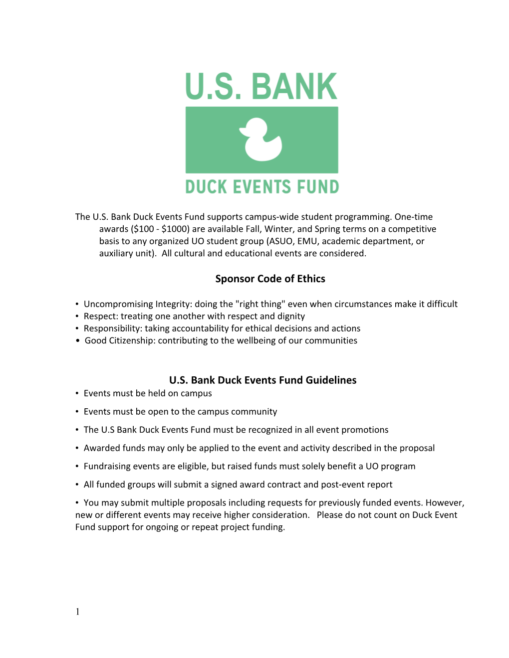 The U.S. Bank Duck Events Fund Supports Campus-Wide Student Programming. One-Time Awards