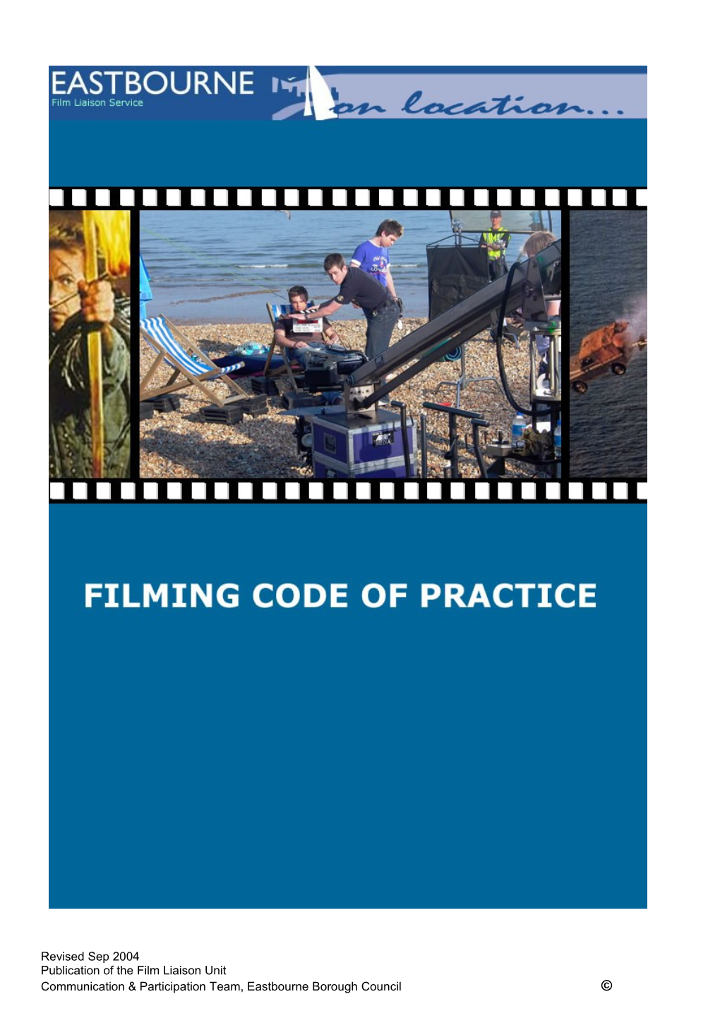 Requirements for Filming on the Streets Or Other Public Places in Eastbourne