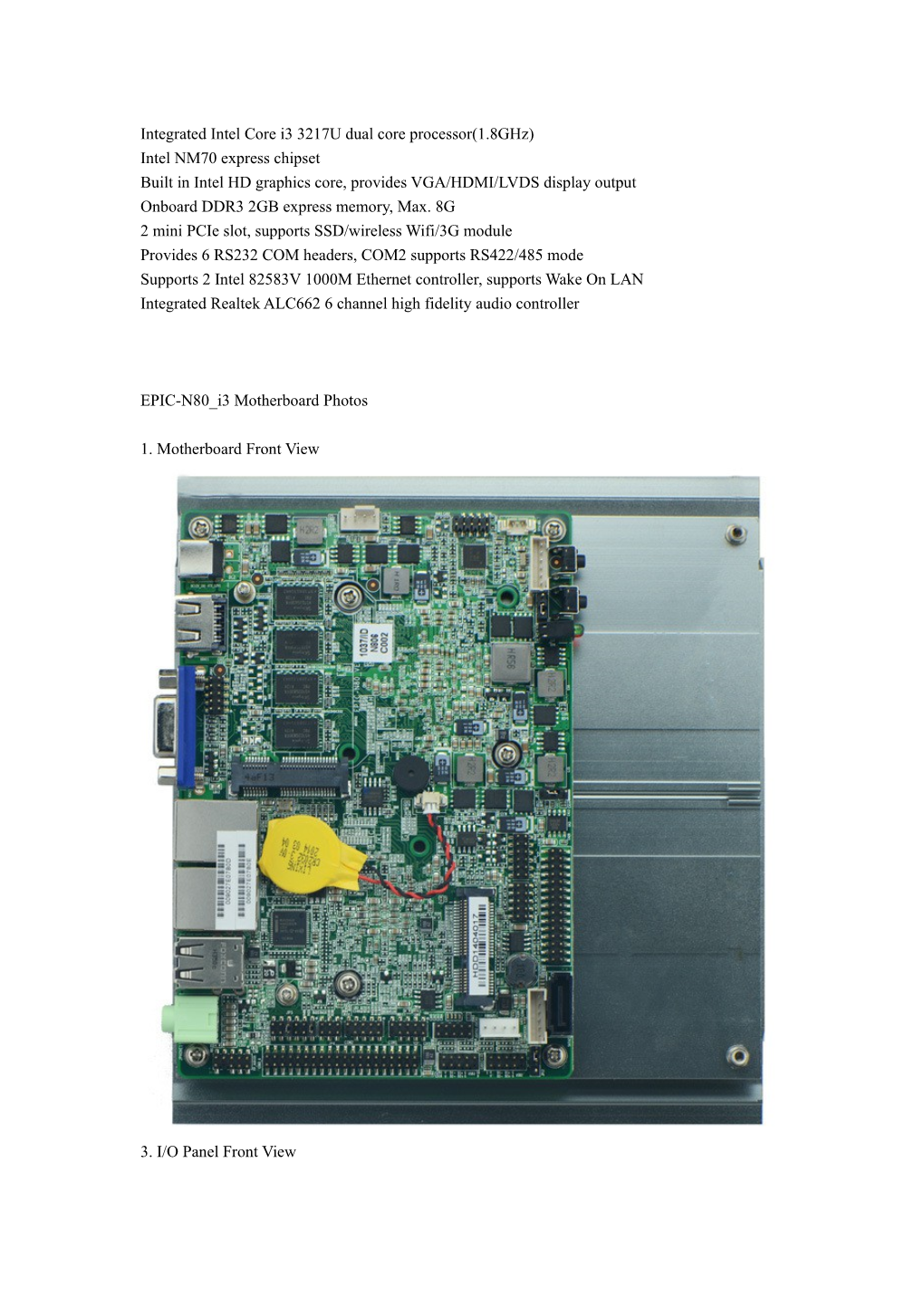 Integrated Intel Core I3 3217U Dual Core Processor(1.8Ghz)