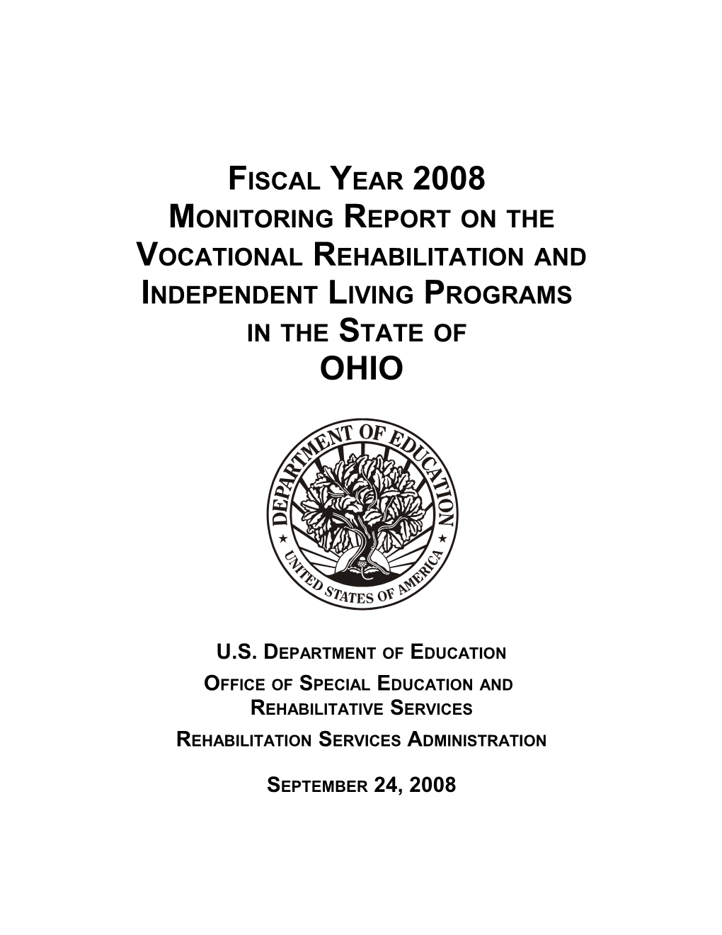 Fiscal Year 2008 Monitoring Report on the Vocational Rehabilitation and Independent Living