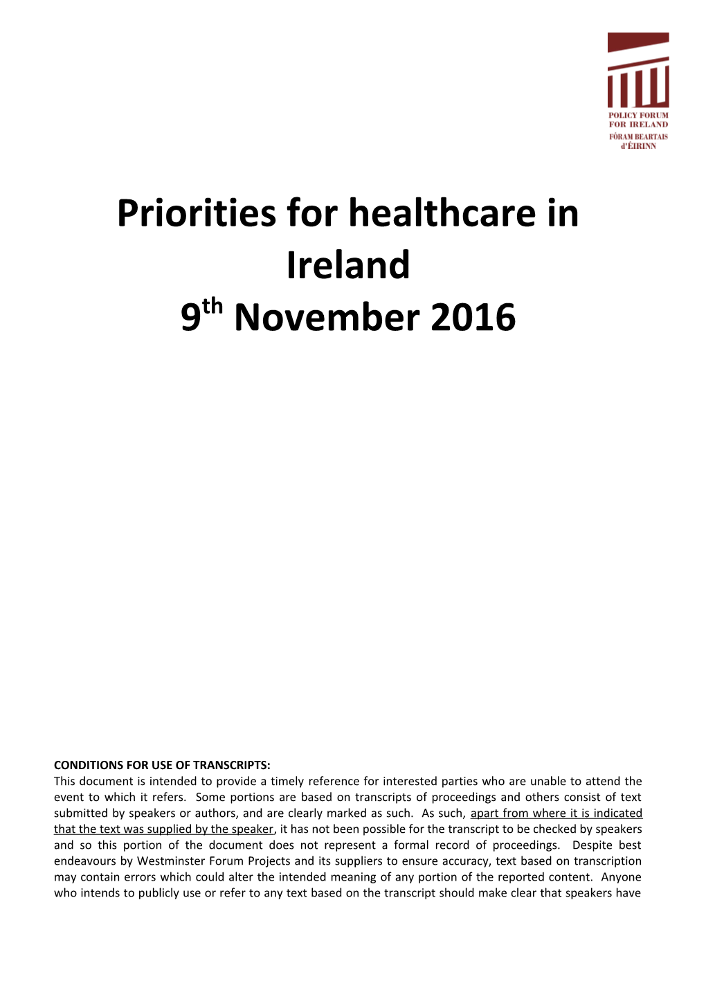 Policy Forum for Ireland Keynote Seminar: Priorities for Healthcare in Ireland 9Th November