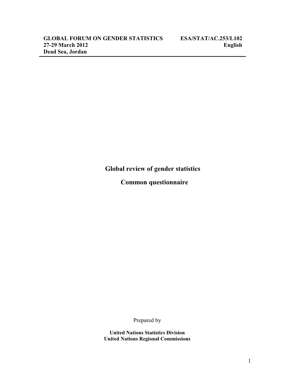 Three Documents Reviewed in the Development of the Outline: 2004 UNECE/UNDP Questionnaire