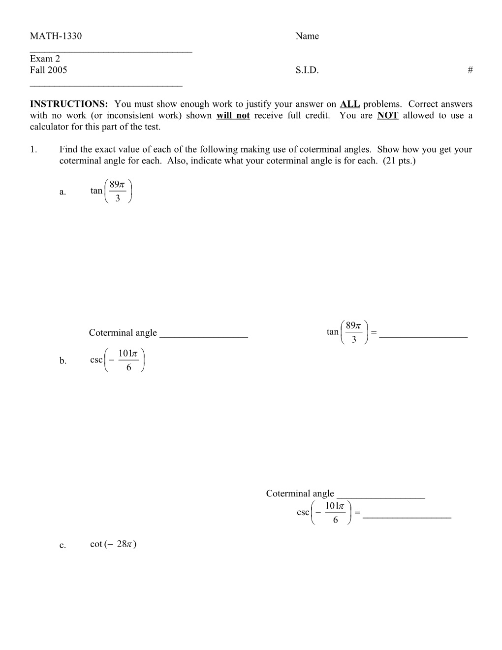 INSTRUCTIONS: You Must Show Enough Work to Justify Your Answer on ALL Problems. Correct