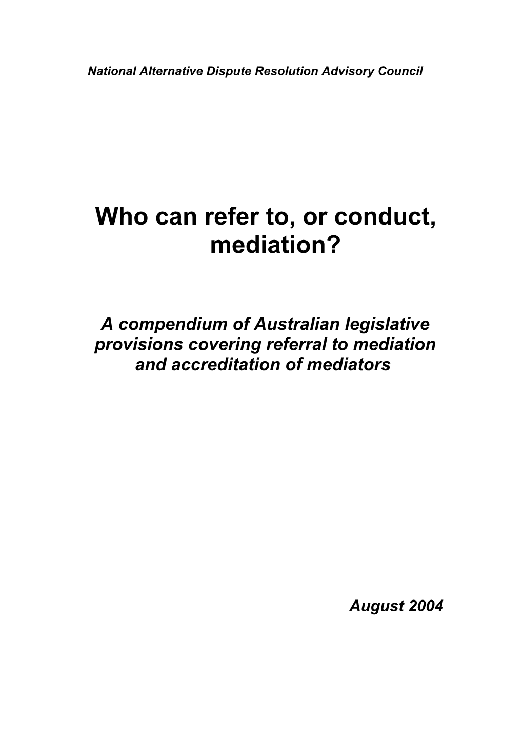 Who Can Refer To, Or Conduct, Mediation?