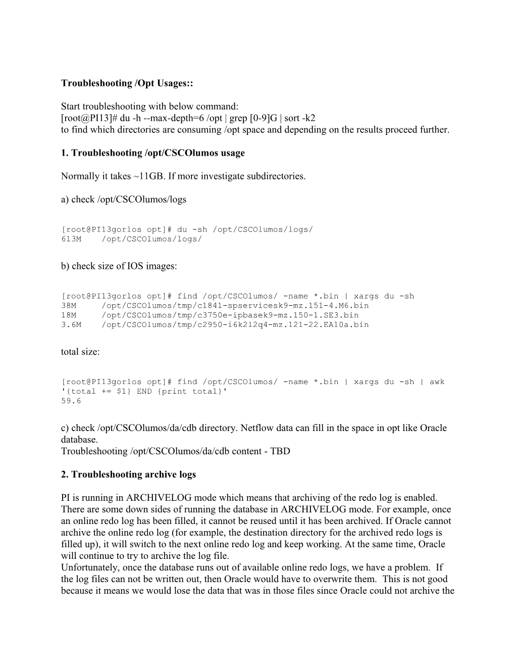 Troubleshooting /Opt Usages Start Troubleshooting with Below Command: Root PI13 # Du -H